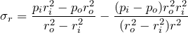 \begin{align*}\sigma\x_r = \frac{p\x_i r\x_i ^2 - p\x_o r\x_o ^2}{r\x_o ^2 - r\x_i ^2} - \frac{(p\x_i - p\x_o) r\x_o ^2 r\x_i ^2}{(r\x_o ^2 - r\x_i ^2)r^2}\end{align*}