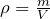 \rho = \frac{m}{V}