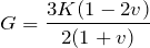 \begin{align*}G=\frac{3K(1-2v)}{2(1+v)}\end{align*}